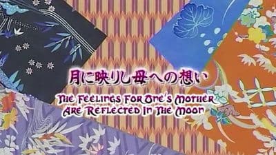 Episode 9: Thoughts of Mother, Reflecting on the Moon